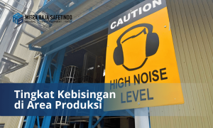 Tingkat Kebisingan di Area Produksi