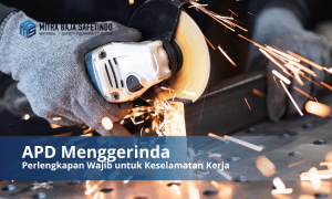 APD Menggerinda Perlengkapan Wajib