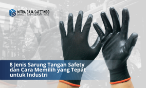 Jenis Sarung Tangan Safety - PT Mitra Baja Safetindo